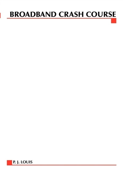 Broadband Crash Course by P J Louis, Paperback | Indigo Chapters