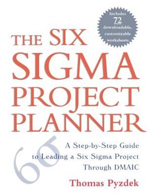 The Six Sigma Project Planner by Thomas Pyzdek, Paperback | Indigo Chapters