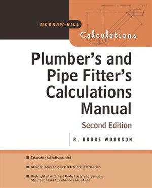 Plumber's and Pipe Fitter's Calculations Manual by R Woodson, Paperback | Indigo Chapters