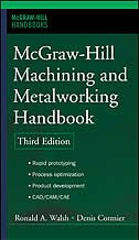 McGraw-Hill Machining and Metalworking Handbook by Denis Cormier, Hardcover | Indigo Chapters