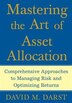 Mastering the Art of Asset Allocation by David M Darst, Hardcover | Indigo Chapters