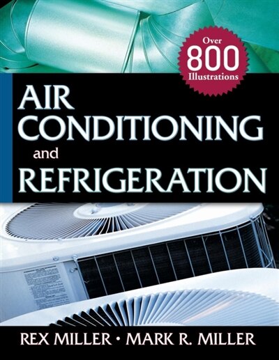 Air Conditioning and Refrigeration by Rex Miller, Paperback | Indigo Chapters