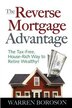 The Reverse Mortgage Advantage: The Tax-Free House Rich Way to Retire Wealthy by Warren Boroson, Paperback | Indigo Chapters