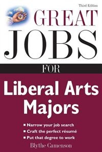 Great Jobs for Liberal Arts Majors by Blythe Camenson, Paperback | Indigo Chapters