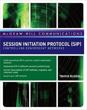 Session Initiation Protocol (SIP): Controlling Convergent Networks by Travis Russell, Hardcover | Indigo Chapters