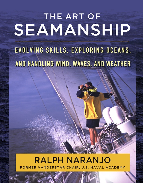 The Art of Seamanship by Ralph Naranjo, Hardcover | Indigo Chapters