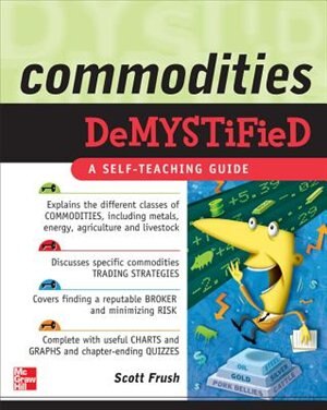 Commodities Demystified by Scott Frush, Paperback | Indigo Chapters