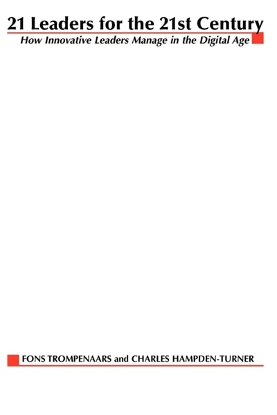 21 Leaders for the 21st Century by Fons Trompenaars, Paperback | Indigo Chapters