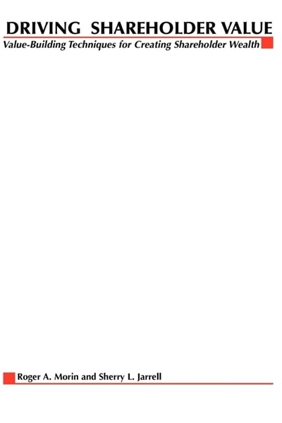 Driving Shareholder Value by Roger a Morin, Paperback | Indigo Chapters