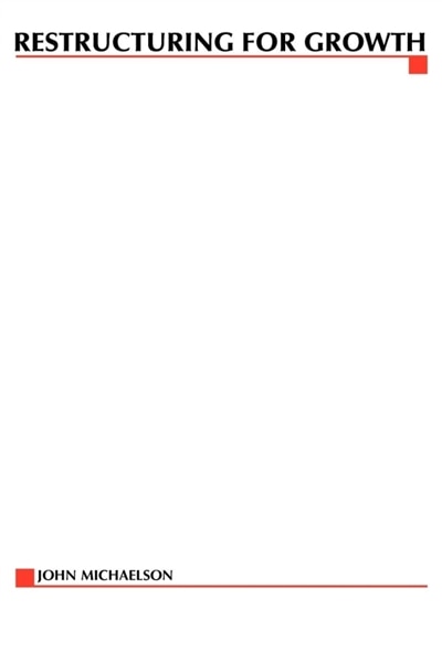 Restructuring for Growth by John C Michaelson, Paperback | Indigo Chapters