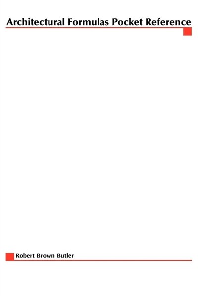 Architectural Formulas Pocket Reference by Robert Brown Butler, Paperback | Indigo Chapters