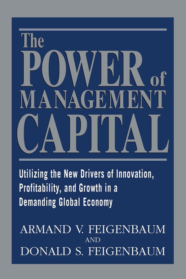 The Power of Management Capital by Armand Feigenbaum, Paperback | Indigo Chapters