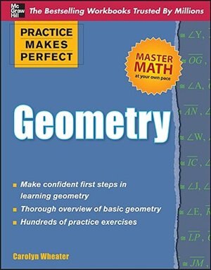 Practice Makes Perfect Geometry by Carolyn Wheater, Paperback | Indigo Chapters