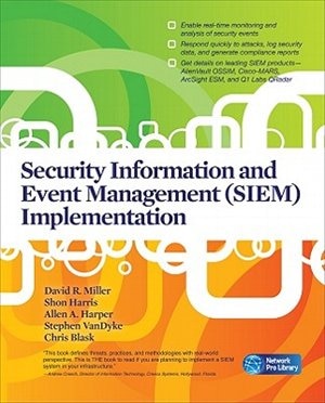 Security Information and Event Management (SIEM) Implementation by David Miller, Paperback | Indigo Chapters