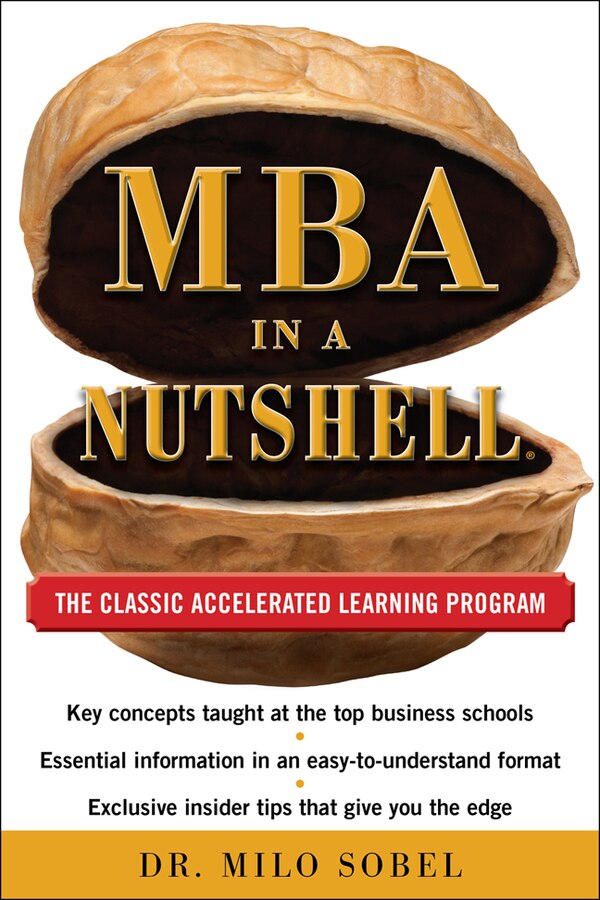 MBA in a Nutshell: The Classic Accelerated Learner Program by Milo Sobel, Perfect | Indigo Chapters