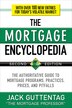 The Mortgage Encyclopedia: The Authoritative Guide to Mortgage Programs Practices Prices and Pitfalls Second Edition by Jack Guttentag
