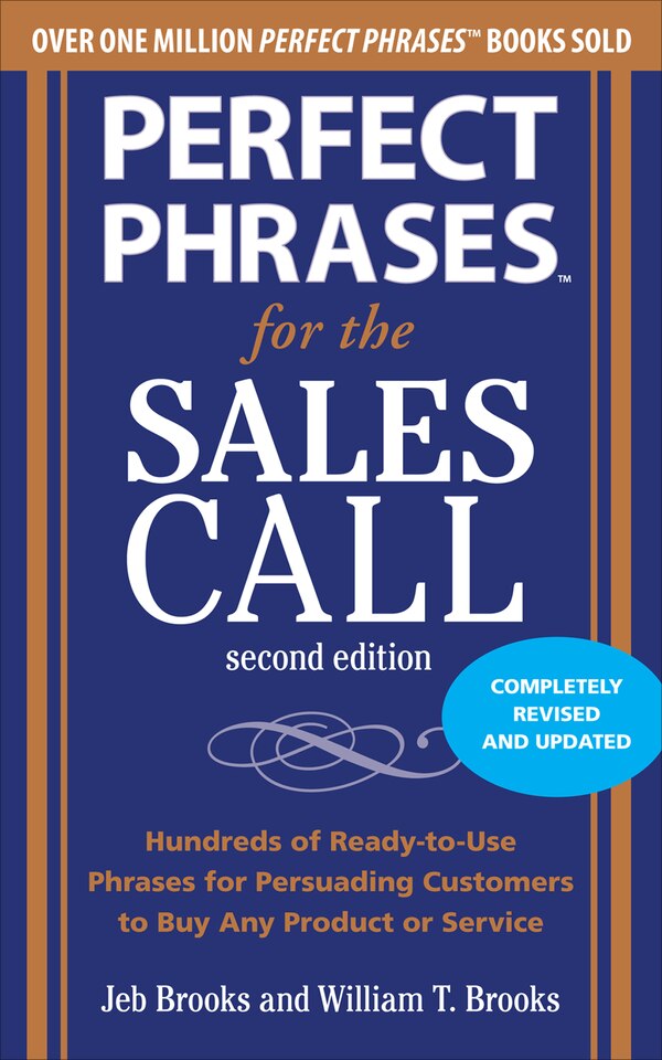 Perfect Phrases for the Sales Call Second Edition by Jeb Brooks, Paperback | Indigo Chapters