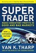 Super Trader Expanded Edition: Make Consistent Profits in Good and Bad Markets by Van Tharp, Perfect | Indigo Chapters