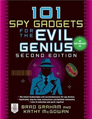 101 Spy Gadgets for the Evil Genius by Brad Graham, Paperback | Indigo Chapters