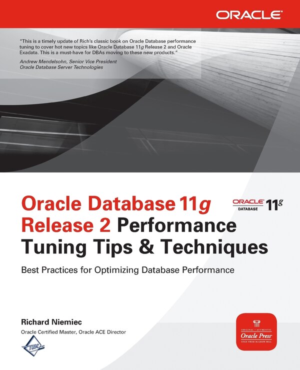 Oracle Database 11g Release 2 Performance Tuning Tips & Techniques by Richard Niemiec, Paperback | Indigo Chapters