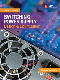 Switching Power Supply Design & Optimization by Sanjaya Maniktala, Hardcover | Indigo Chapters