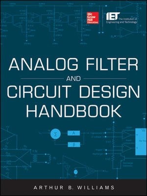 Analog Filter and Circuit Design Handbook by Arthur Williams, Hardcover | Indigo Chapters
