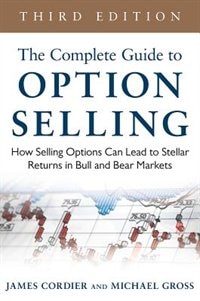 The Complete Guide to Option Selling by James Cordier, Hardcover | Indigo Chapters