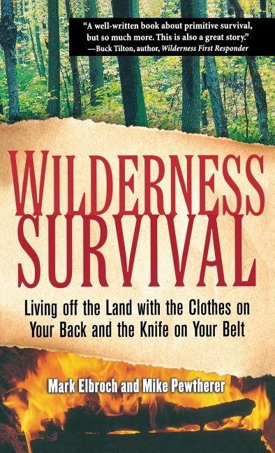 Wilderness Survival by Elbroch Elbroch, Hardcover | Indigo Chapters