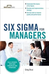 Six Sigma for Managers Second Edition (Briefcase Books Series) by Greg Brue, Paperback | Indigo Chapters