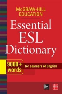 McGraw-Hill Education Essential ESL Dictionary by Mcgraw Hill, Paperback | Indigo Chapters