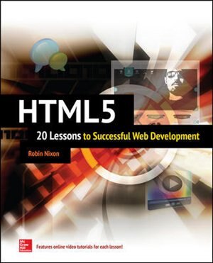 HTML5: 20 Lessons to Successful Web Development by Robin Nixon, Paperback | Indigo Chapters