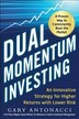 Dual Momentum Investing by Gary Antonacci, Hardcover | Indigo Chapters