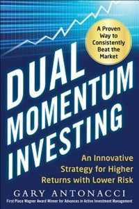 Dual Momentum Investing by Gary Antonacci, Hardcover | Indigo Chapters