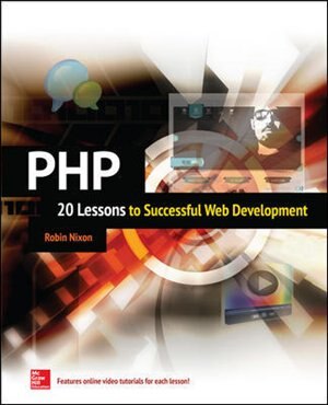 PHP: 20 Lessons to Successful Web Development by Robin Nixon, Paperback | Indigo Chapters