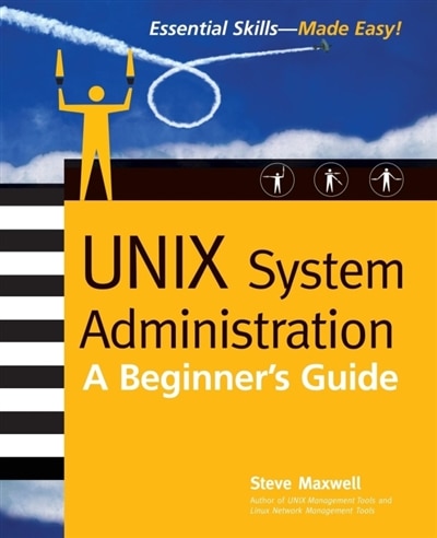 Unix System Administration by Steve Maxwell, Paperback | Indigo Chapters