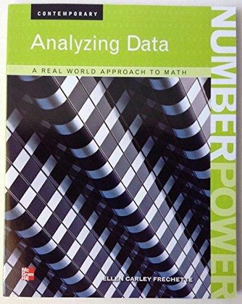 Number Power - Analyzing Data: A Real World Approach to Math Book 8 by CONTEMPORARY/FRECHETTE2011 CONTEMPORARY/FRECHETTE2011, Hardcover