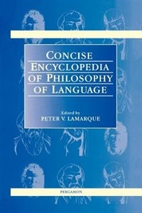 Concise Encyclopedia Of Philosophy Of Language by P. Lamarque, Hardcover | Indigo Chapters