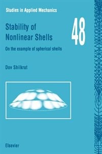 Stability Of Nonlinear Shells by D. Shilkrut, Hardcover | Indigo Chapters
