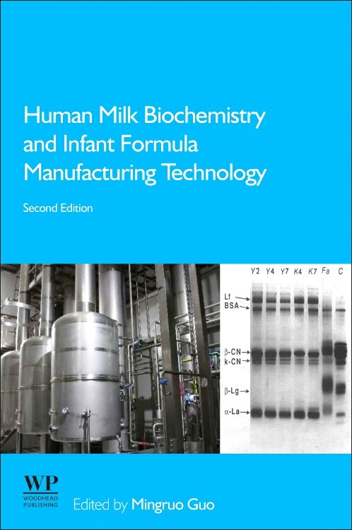 Human Milk Biochemistry and Infant Formula Manufacturing Technology by Mingruo Guo, Paperback | Indigo Chapters