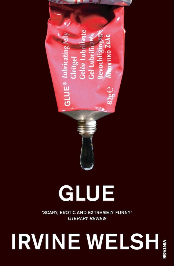 GLUE by Irvine Welsh, Paperback | Indigo Chapters