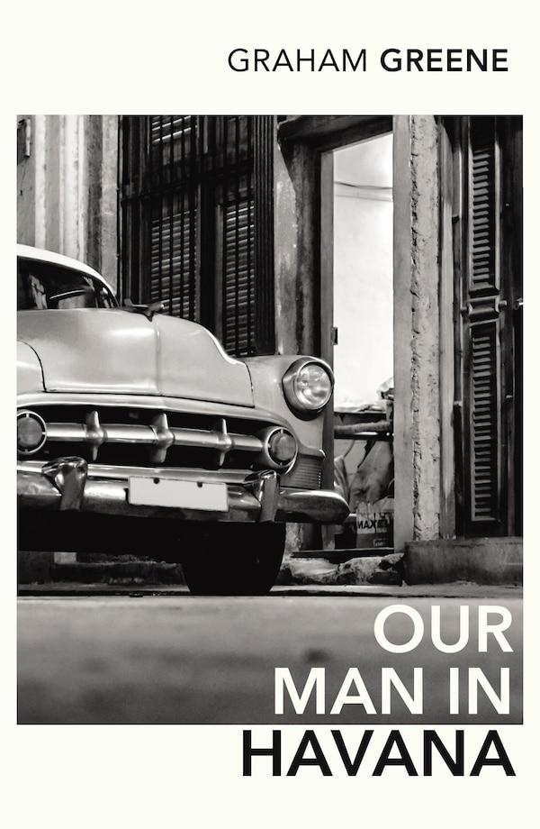 Our Man In Havana by Graham Greene, Paperback | Indigo Chapters