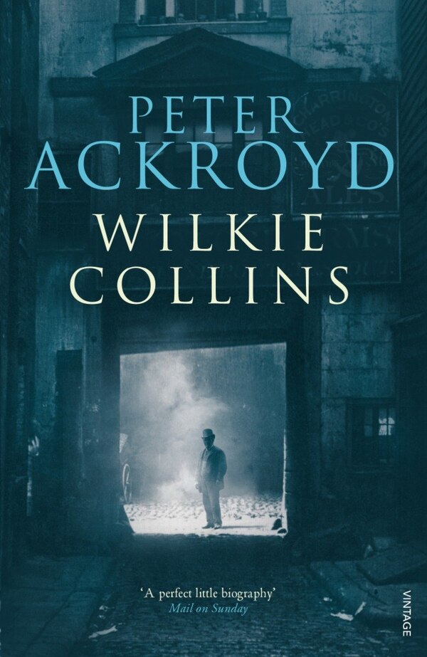 Wilkie Collins by Peter Ackroyd, Paperback | Indigo Chapters