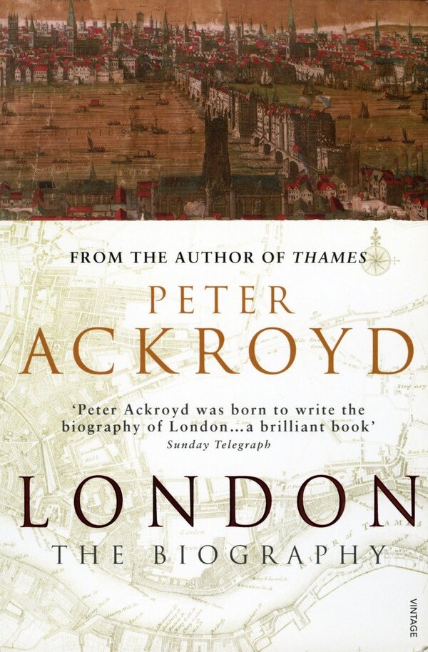 London: The Biography by Peter Ackroyd, Paperback | Indigo Chapters