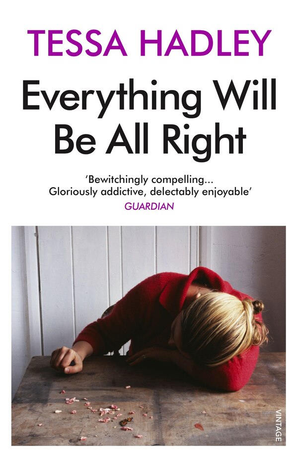 Everything Will Be All Right by Tessa Hadley, Paperback | Indigo Chapters