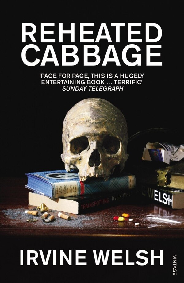 Reheated Cabbage by Irvine Welsh, Paperback | Indigo Chapters