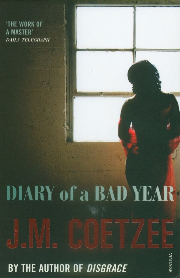 Diary Of A Bad Year by J. M. Coetzee, Paperback | Indigo Chapters