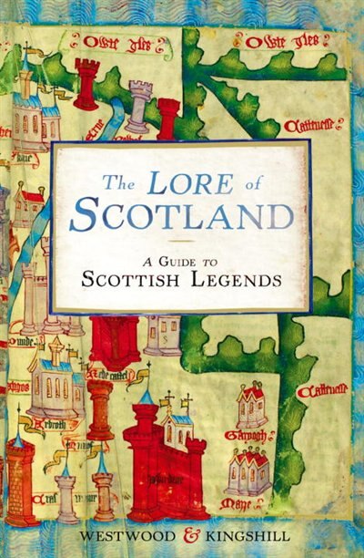 The Lore Of Scotland by Jennifer Westwood, Paperback | Indigo Chapters