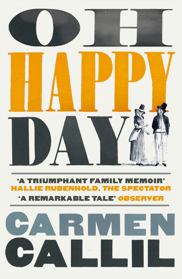 Oh Happy Day by Carmen Callil, Paperback | Indigo Chapters