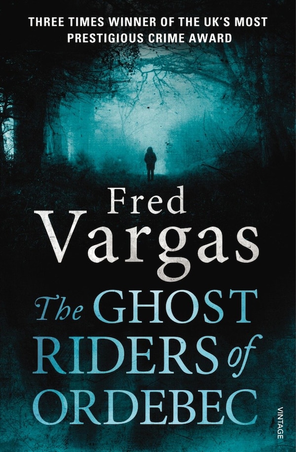 The Ghost Riders Of Ordebec by Fred Vargas, Paperback | Indigo Chapters