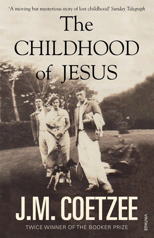 The Childhood Of Jesus by J. M. Coetzee, Paperback | Indigo Chapters